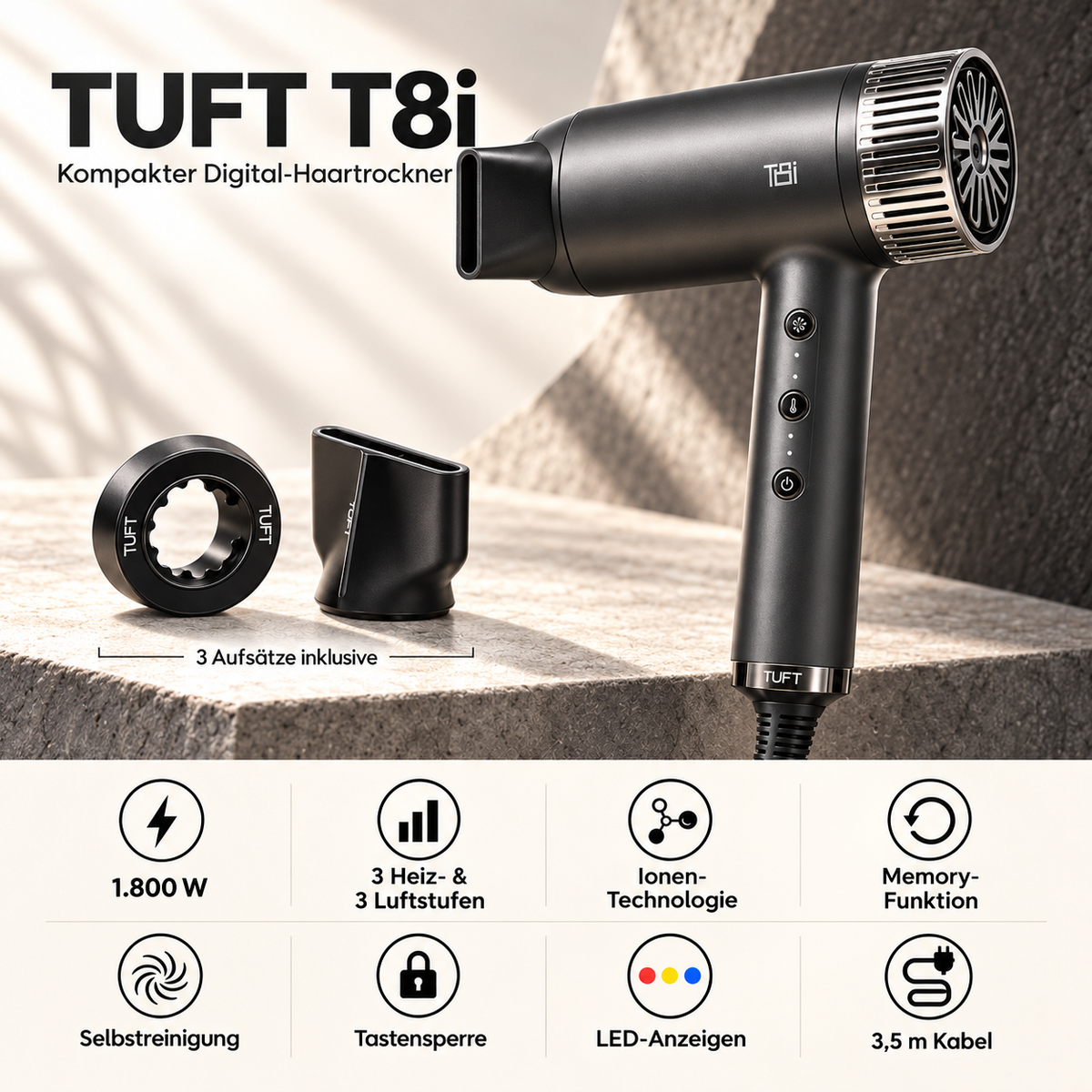 TUFT T8i: 1.800 W, drei Aufsätze, Memory, Selbstreinigung und Bedienelemente